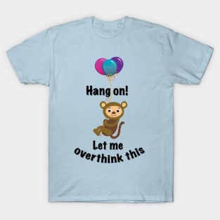 Hang on. Let me overthink this. T-Shirt